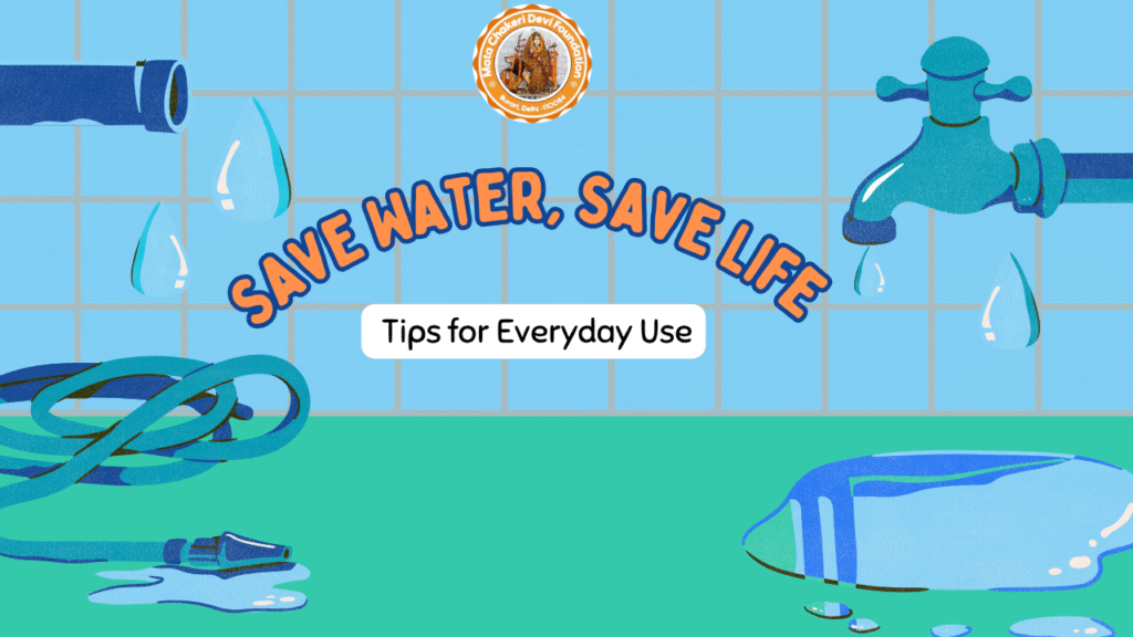 Save Water, Save Life: Tips for Everyday Use