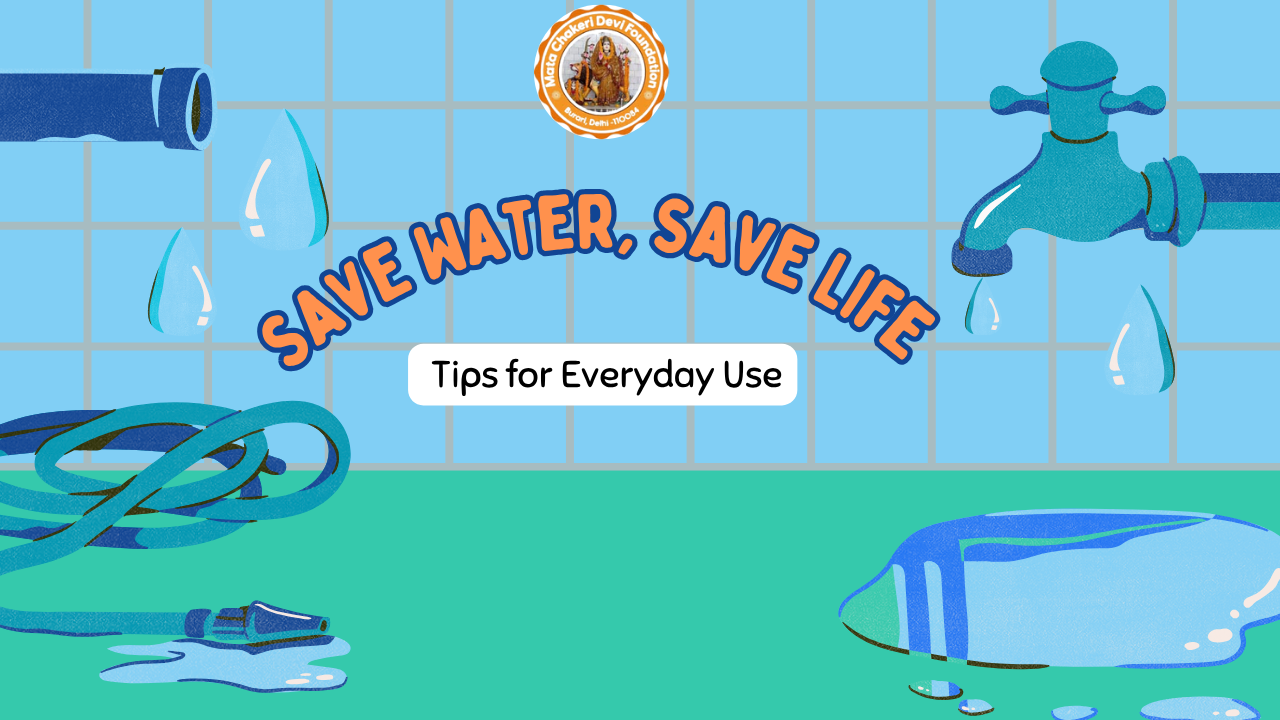 Save Water, Save Life: Tips for Everyday Use